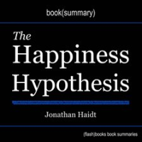 Book_Summary_of_The_Happiness_Hypothesis_by_Jonathan_Haidt